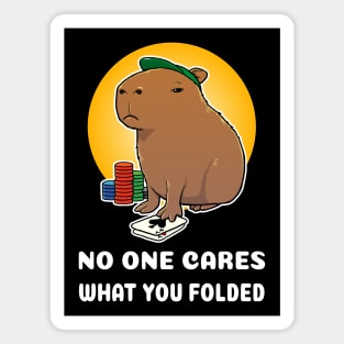 No one cares what you folded Poker Capybara Cartoon Magnet